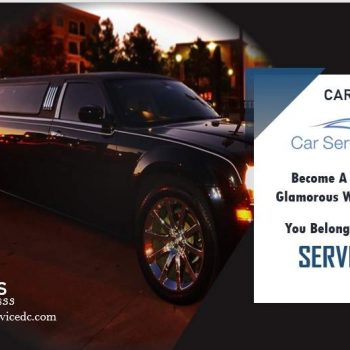 Glamorous World to Which You Belong with Car Service DC